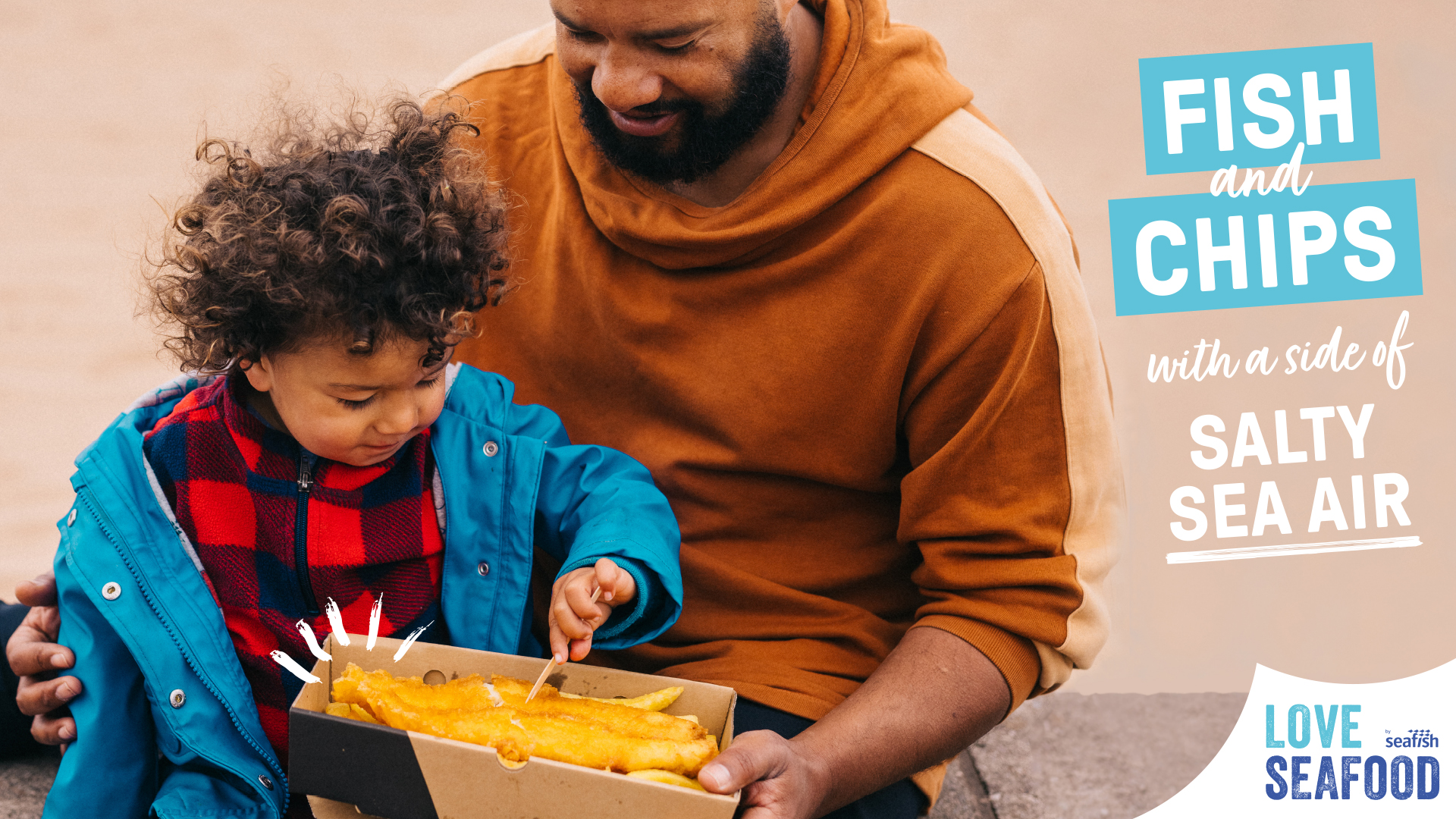 love Seafood fish and chips campaign graphic, features kid and adult with fish and chips and text 'fish and chips with a side of salty sea air'